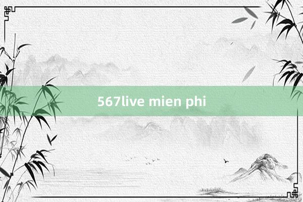 567live mien phi