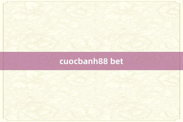 cuocbanh88 bet