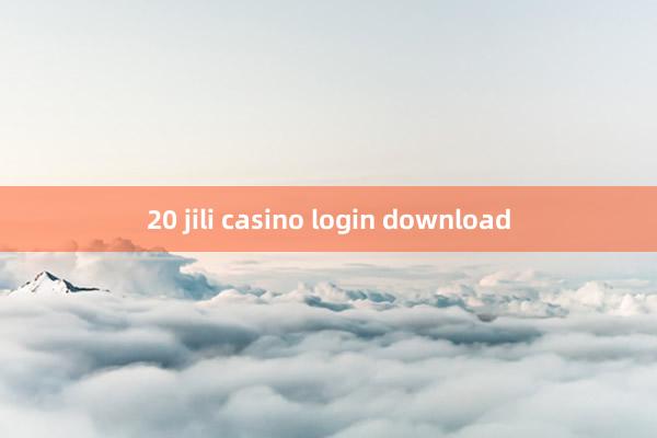 20 jili casino login download