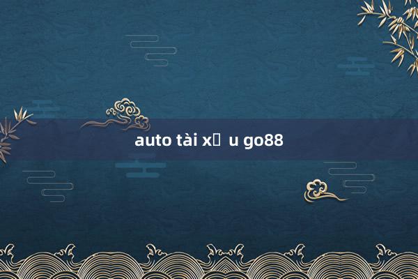 auto tài xỉu go88