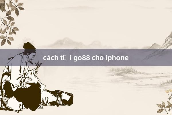 cách tải go88 cho iphone