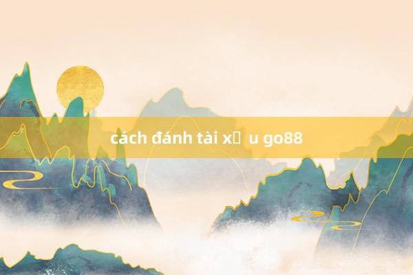 cách đánh tài xỉu go88