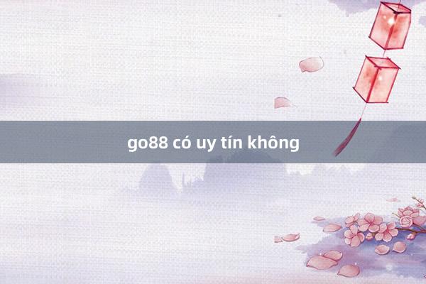 go88 có uy tín không