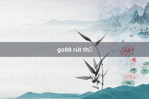 go88 rút thẻ