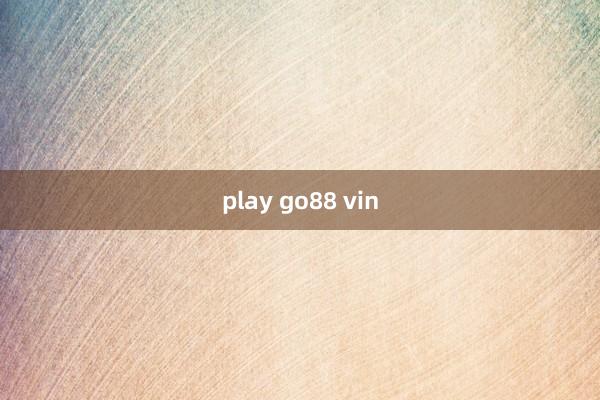 play go88 vin