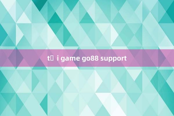 tải game go88 support