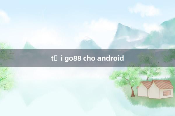 tải go88 cho android